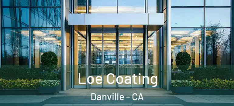  Loe Coating Danville - CA