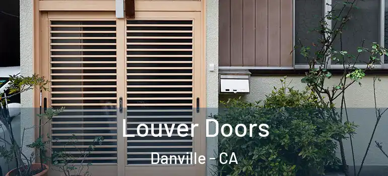  Louver Doors Danville - CA